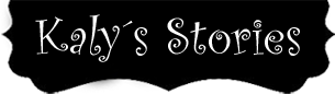 Kaly´s stories